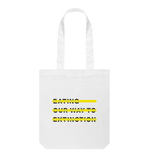 Load image into Gallery viewer, White Eating Our Way to Extinction Tote Bag