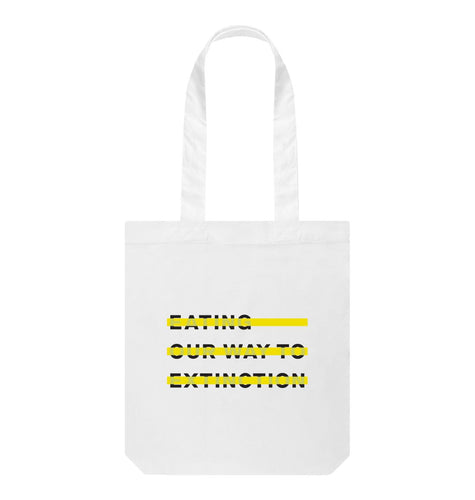 White Eating Our Way to Extinction Tote Bag