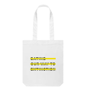 White Eating Our Way to Extinction Tote Bag